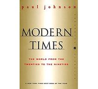 Modern Times Revised Edition: World from the Twenties to the Nineties, The: 98 (Perennial Classics)