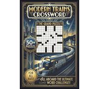 Modern Trains Crossword | 50+ Puzzles | For all Ages! | All Aboard the Ultimate Word Challenge!