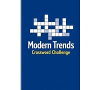 Modern Trends Crossword Challenge: 60 Engaging Crossword Puzzles Inspired by Everyday Culture, Trends, and Entertainment