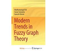 Modern Trends in Fuzzy Graph Theory