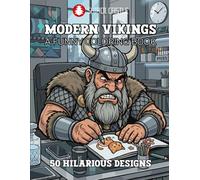 Modern Vikings A Funny Coloring Book 50 Hilarious Designs of Norse Warriors Dealing with Offices, Technology, Shopping, and Daily Life | Big and Bold ... Stress Relief | Great Gift For Vikings Lovers