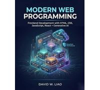 Modern Web Programming: Frontend Development with HTML, CSS, JavaScript, React, and Generative AI (Web Development in the Era of Generative AI)