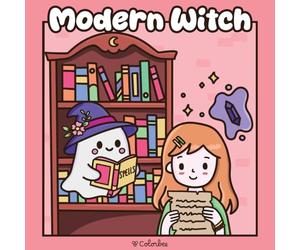 MODERN WITCH Coloring Book: A Magical and Adorable Coloring Book for Girls and Teens Who Love Crystals, Tarot, and Witchy Vibes