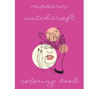 Modern Witchcraft: A Coloring Book for Adults