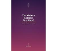Modern Woman's Devotional: 120 day's of Scripture, Devotionals and Prayers with journaling lines.