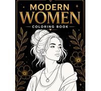Modern Women Coloring Book: Stylish Female Portraits, Fashion Beauty, Fantasy Girls, Boho Queens & Elegant Line Art for Relaxation and Creativity