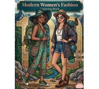 Modern Women Fashion Coloring Book: Size 8.5*11 | Pages 104 | 100 Stunning Outfits for Relaxation and Inspiration For Girls And Teens | Color Test Pages Included