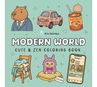 Modern World: Cute and Zen Coloring Book for Adults and Kids