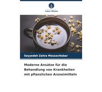 Moderne Ansätze für die Behandlung von Krankheiten mit pflanzlichen Arzneimitteln