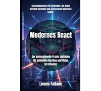 Modernes React: Der professionelle Praxis-Leitfaden für schnellen Einstieg und tiefes Verständnis