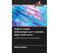 Moderni metodi biotecnologici per il controllo degli insetti nocivi