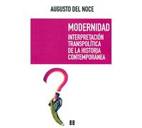 Modernidad. Interpretación transpolítica de la historia contemporánea (MINIMA POLITICA)