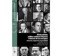 Modernidades político-estéticas hispanas e historia de los conceptos : autonomía, "engagement", responsabilidad: 154