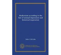 Modernism according to the law of sensual impression and historical inspiration