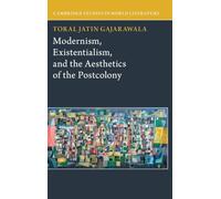 Modernism, Existentialism, and the Aesthetics of the Postcolony (Cambridge Studies in World Literature)
