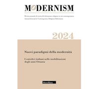 Modernism. Rivista annuale di storia del riformismo religioso in età contemporanea. Nuovi paradigmi della modernità. I cattolici italiani nelle mobilitazioni degli anni Ottanta (Vol.)