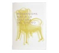 Modernismo. Hacia La Cultura Del Diseño