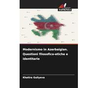 Modernismo in Azerbaigian. Questioni filosofico-etiche e identitarie
