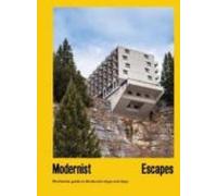 Modernist Escapes: An Architectural Travel Guide