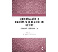 Modernizando la enseñanza de lenguas en México: Pedagogía, tecnología, e IA