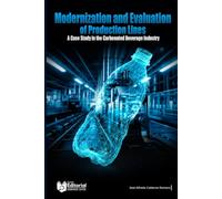 Modernization and Evaluation of Production Lines: A Case Study in the Carbonated Beverage Industry