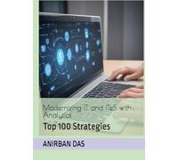 Modernizing IT and ITeS with Analytics: Top 100 Strategies