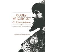 Modest Musorgsky and Boris Godunov: Myths, Realities, Reconsiderations (Cambridge Opera Handbooks)