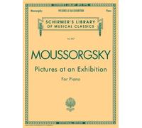 Modest mussorgsky: pictures at an exhibition (piano version) piano: Centennial Edition: 2007 (Schirmer's Library of Musical Classics)