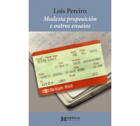 Modesta proposición e outros ensaios (EDICIÓN LITERARIA - XERAIS CLÁSICOS)