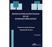 Modificaciones estructurales de las sociedades mercantiles (2ª ed.) (Colección Estudios Mercantiles)