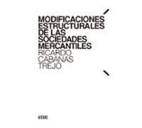 Modificaciones Estructurales De Las Sociedades Mercantiles (ebook)