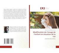 Modification de l’image de l’enfant en situation de la rue: protection des enfants