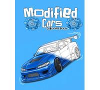 Modified Cars Coloring Book: 100 Custom Builds, JDM Legends, Muscle Cars & Drift Designs for Kids, Teens & Adults: Custom Tuner Builds, Widebody Kits, ... Teens, Adults, Gearheads & Car Enthusiasts
