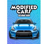 Modified Cars Coloring Book: 100 Street Cars, JDM Legends, Muscle Cars, Euro Tuners and Exotic Supercars to Color