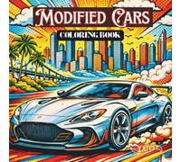 MODIFIED CARS COLORING BOOK: A Fun Coloring Adventure for Car Lovers