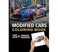 Modified Cars Coloring Book: Amazing JDM, Tuner and Sports Cars Coloring Book for Teens and Adults | Relaxing Car Designs for Car Lovers