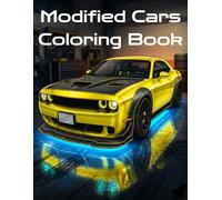Modified Cars Coloring Book for Adults and Kids: Stylish Collection of Modified, Sports, Muscle cars, Japanese cars & Vintage cars
