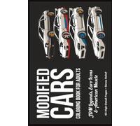 Modified Cars Coloring Book for Adults: JDM Legends, Euro Icons & American Muscle