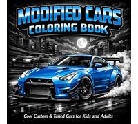 Modified Cars Coloring Book for Kids Ages 8-11: Cool Sports Cars, Supercars & Custom Cars to Color for Kids Ages 8-11