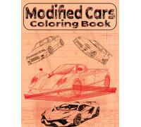 Modified Cars Coloring Book for Kids, Teens & Adults: 60+ JDM, Muscle & Custom Car Designs: High-Octane Coloring Pages Featuring Drift Cars, Street ... Relief & the Perfect Gift for Car Enthusiasts