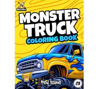 Modified Monster Trucks Coloring Book: Explore Giant, Wild and Extreme Trucks with Action Packed Pages that Spark Creativity, Adventure and Fun for Kids Ages 6-10 (Vehicles Coloring Book)