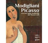 Modigliani Picasso e le voci della modernità dal Museo LaM (Grandi libri arte)