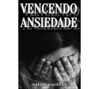 Modo Científico: Vencendo A Ansiedade (ebook)