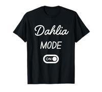 Modo Dahlia Activado Nombre Gracioso Camiseta