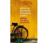 Modo De Apanhar Pássaros À Mão (nova Edição) (ebook)