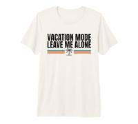 Modo de Vacaciones en Leave Me Alone Funny Travel Quote Summer Camiseta Premium