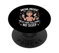 Modo Mamá Cabello desordenado Manos Llenas Sin Dormir PopSockets PopGrip Adhesivo