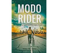 Modo Rider: Novela urbana sobre un repartidor inmigrante en Madrid: una narración mordaz e hilarante de supervivencia, desamor y deliveries en bicicleta.