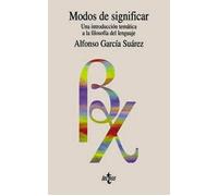 Modos de significar: Una introducción temática a la filosofía del lenguaje (Filosofía - Filosofía Y Ensayo)