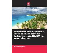Modulador Mach-Zehnder único para um sistema de transmissão DWDM de longo alcance